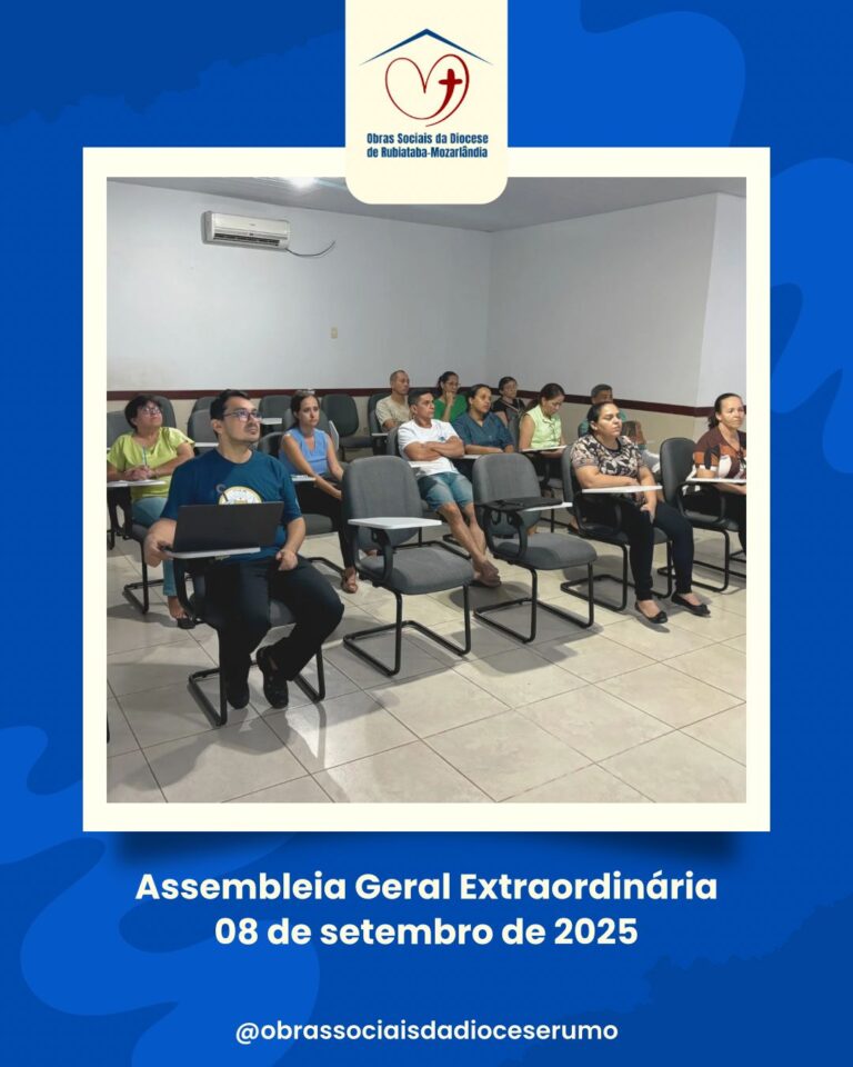 ASSEMBLEIA GERAL EXTRAORDINÁRIA DAS OBRAS SOCIAIS RUMO 2025